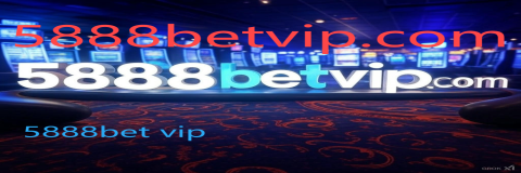 5888bet vip